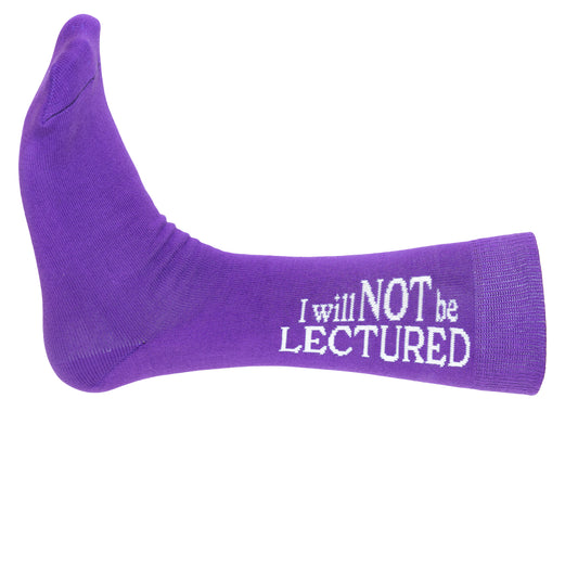I Will Not Be Lectured Socks